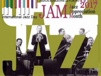 Sesta edizione JAM - Jazz Apreciation Month Livorno Aprile 2017