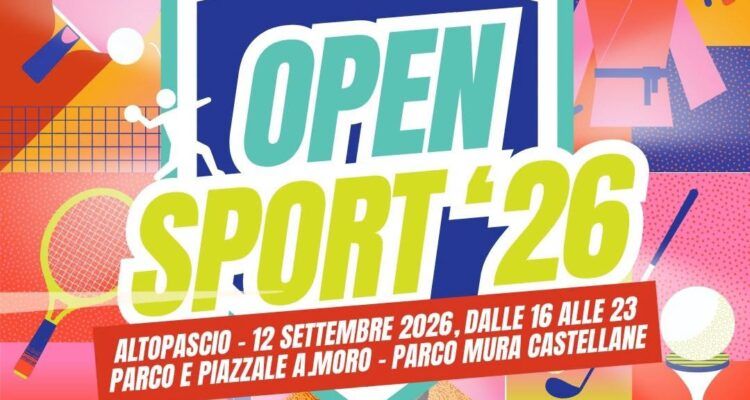 Locandina di Open Sport 2026 ad Altopascio: sabato 12 settembre dalle 16 alle 23 al parco Aldo Moro e alle Mura Castellane.
